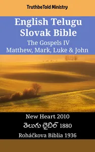 English Telugu Slovak Bible - The Gospels IV - Matthew, Mark, Luke & John