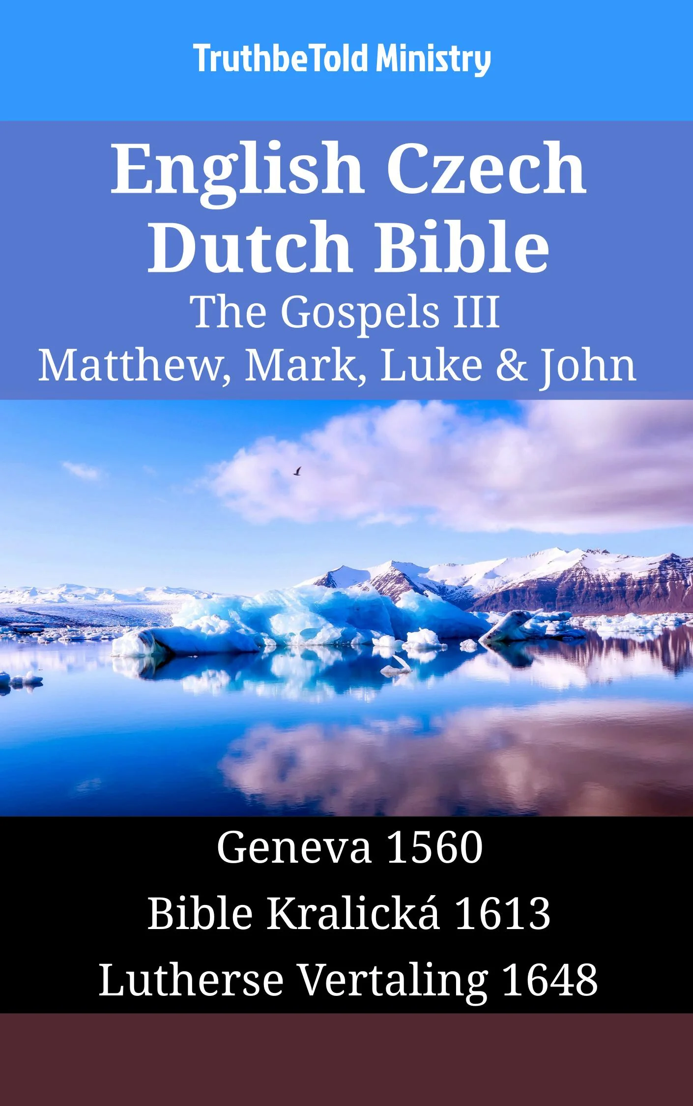 English Czech Dutch Bible - The Gospels III - Matthew, Mark, Luke & John