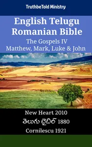 English Telugu Romanian Bible - The Gospels IV - Matthew, Mark, Luke & John