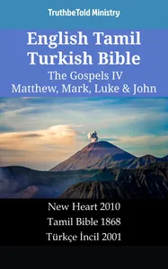 English Tamil Turkish Bible - The Gospels IV - Matthew, Mark, Luke & John