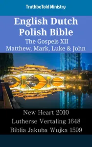 English Dutch Polish Bible - The Gospels XII - Matthew, Mark, Luke & John