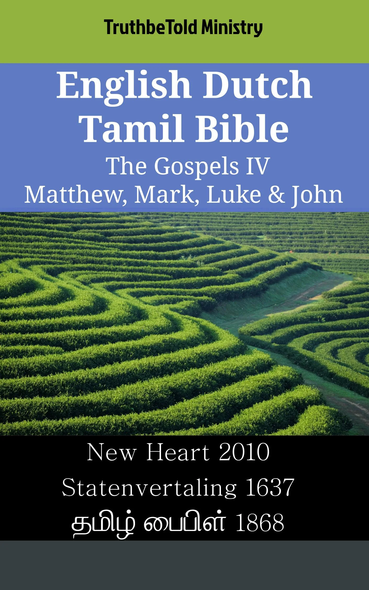 English Dutch Tamil Bible - The Gospels IV - Matthew, Mark, Luke & John