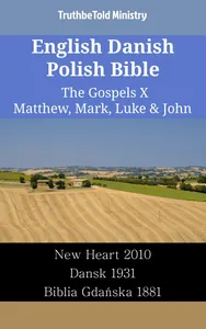 English Danish Polish Bible - The Gospels X - Matthew, Mark, Luke & John