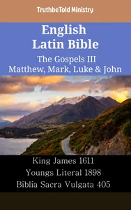 English Latin Bible - The Gospels III - Matthew, Mark, Luke & John