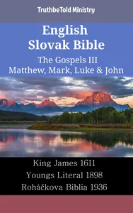 English Slovak Bible - The Gospels III - Matthew, Mark, Luke & John