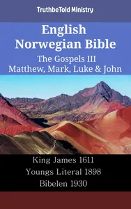 English Norwegian Bible - The Gospels III - Matthew, Mark, Luke & John