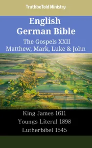 English German Bible - The Gospels XXII - Matthew, Mark, Luke & John