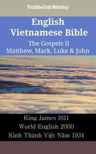 English Vietnamese Bible - The Gospels II - Matthew, Mark, Luke & John