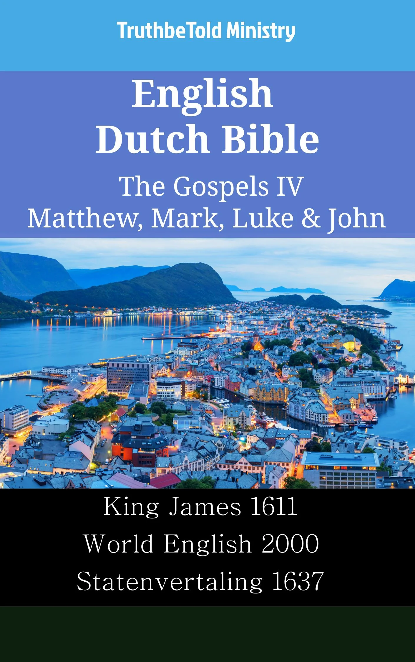 English Dutch Bible - The Gospels IV - Matthew, Mark, Luke & John