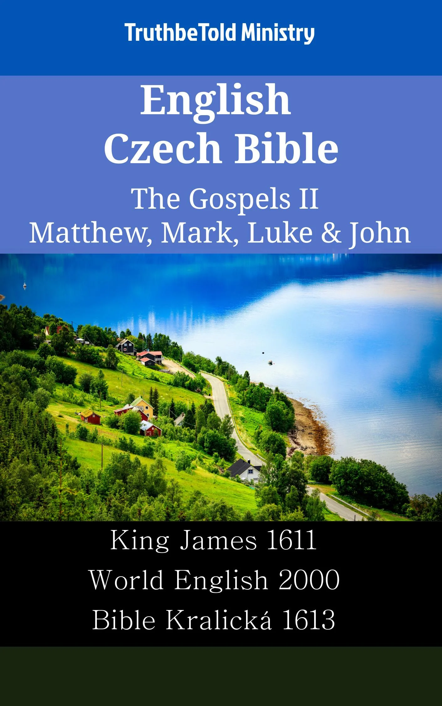 English Czech Bible - The Gospels II - Matthew, Mark, Luke & John