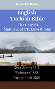 English Turkish Bible - The Gospels - Matthew, Mark, Luke & John