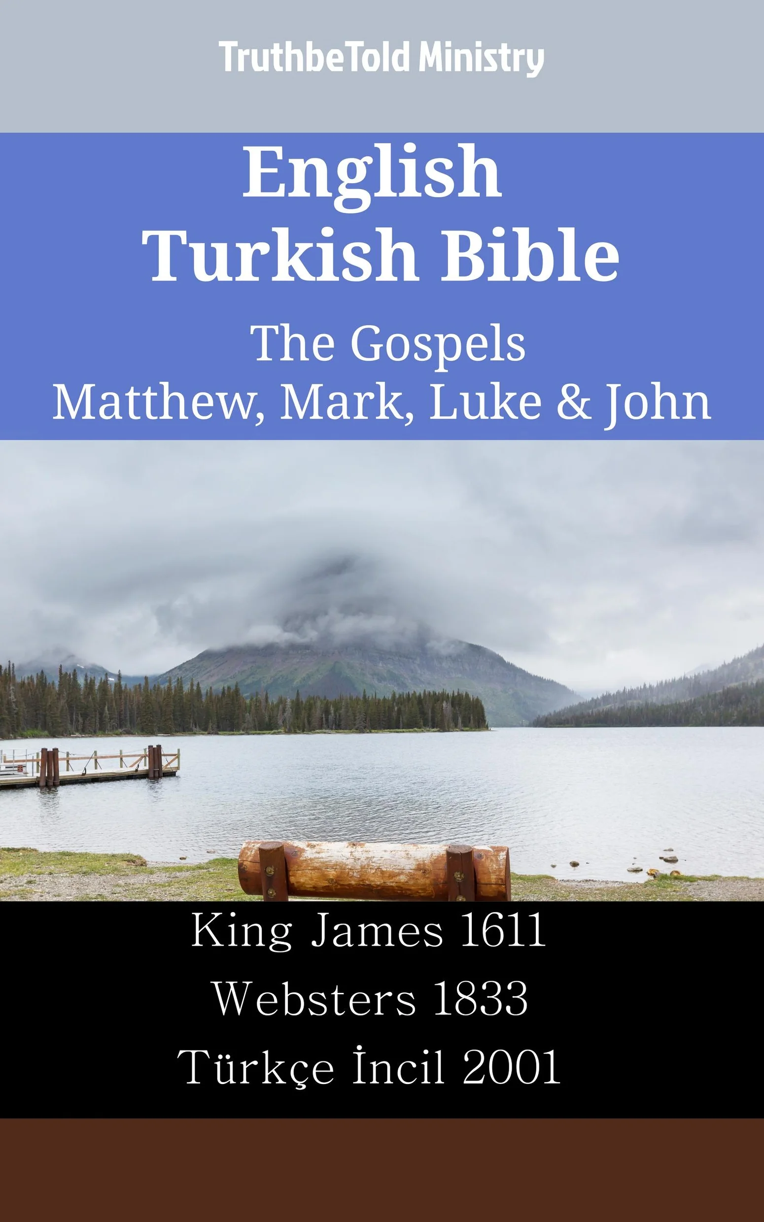 English Turkish Bible - The Gospels - Matthew, Mark, Luke & John