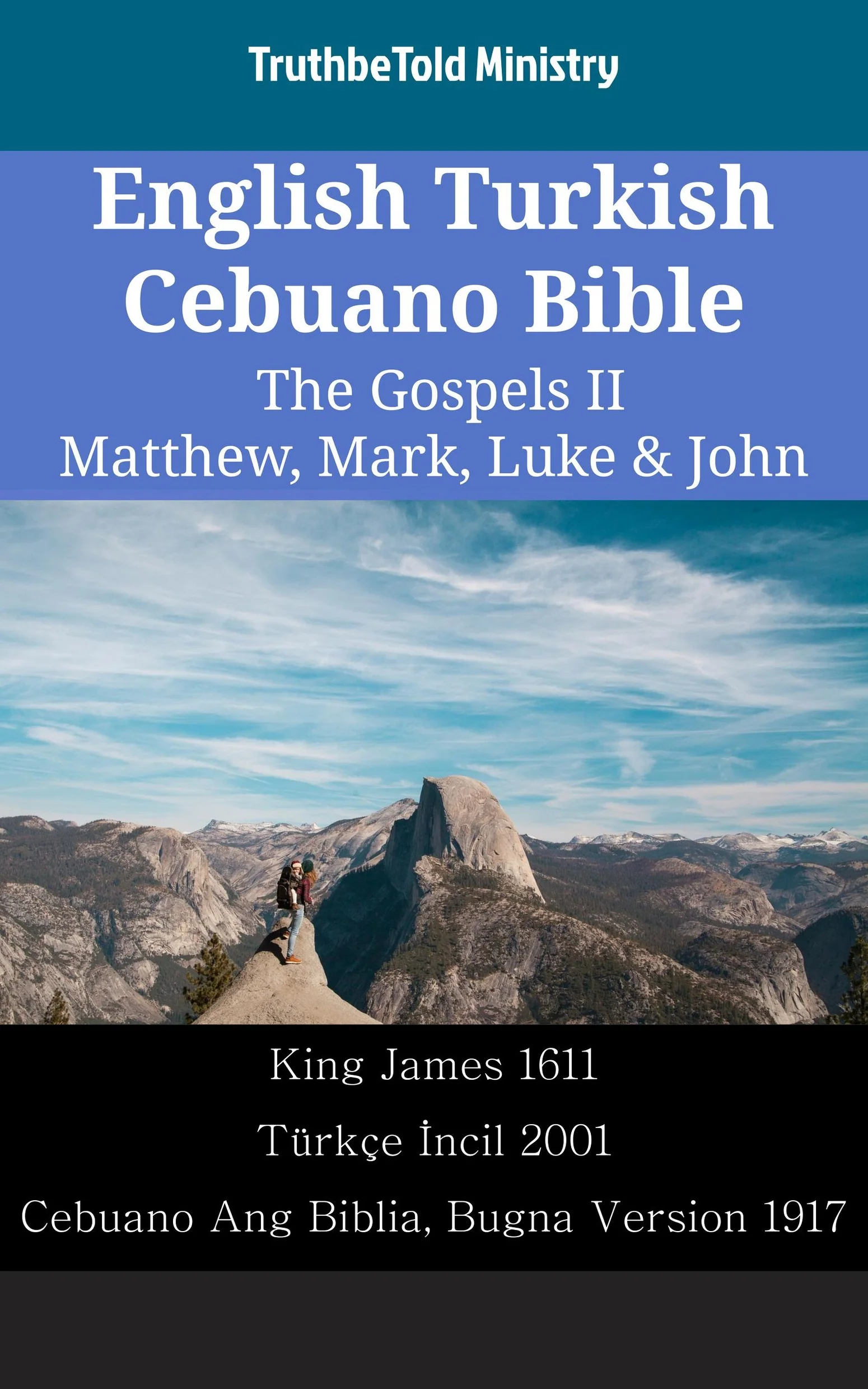 English Turkish Cebuano Bible - The Gospels II - Matthew, Mark, Luke & John