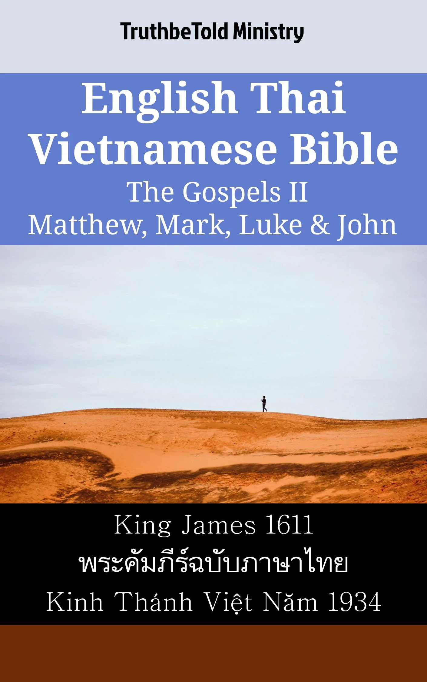 English Thai Vietnamese Bible - The Gospels II - Matthew, Mark, Luke & John