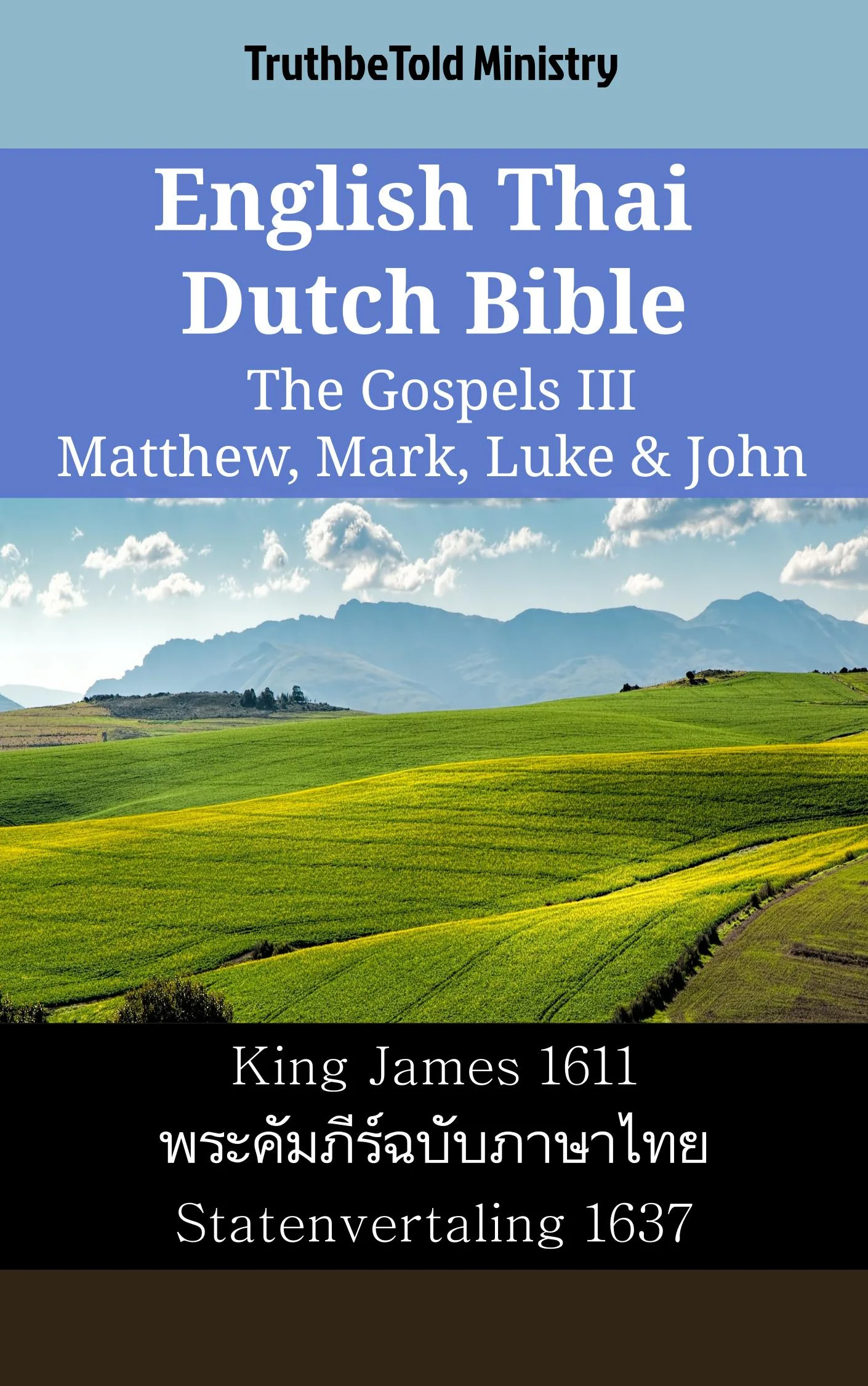 English Thai Dutch Bible - The Gospels III - Matthew, Mark, Luke & John