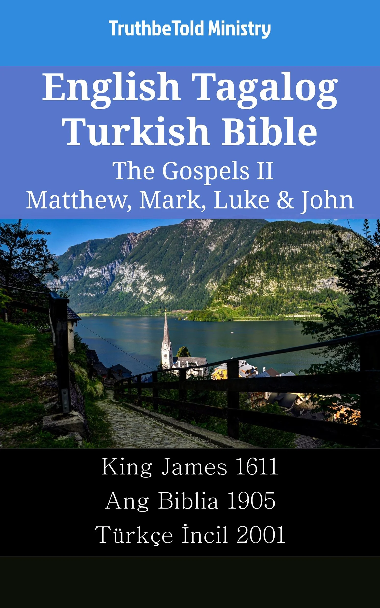 English Tagalog Turkish Bible - The Gospels II - Matthew, Mark, Luke & John