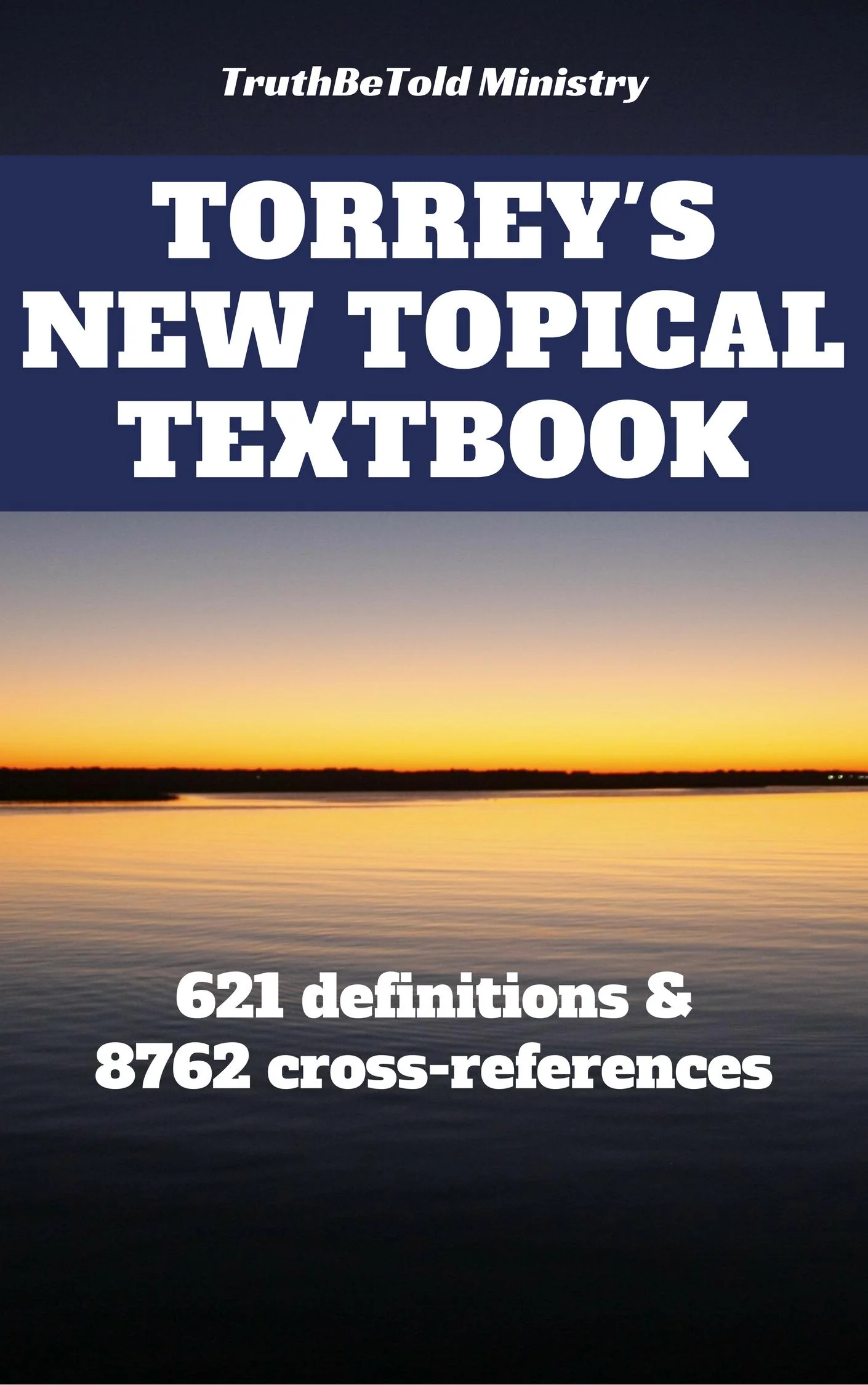 Torrey's New Topical Textbook